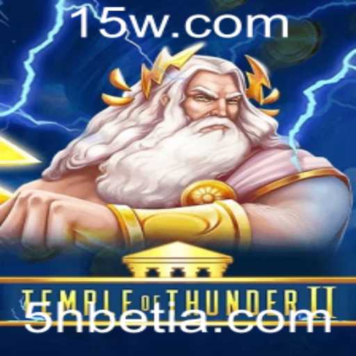 TempleofThunderII: Descubra o Novo Mundo do Entretenimento com 5hbet